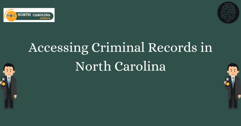Accessing Criminal Records in North Carolina
