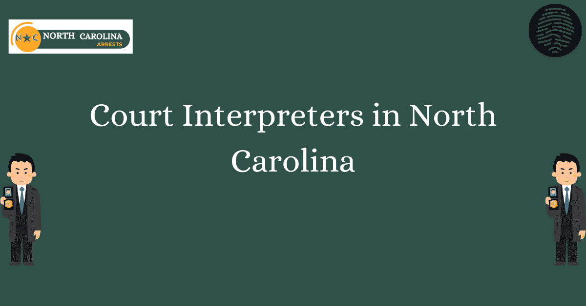 Court Interpreters in North Carolina