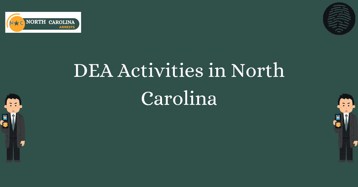 DEA Activities in North Carolina