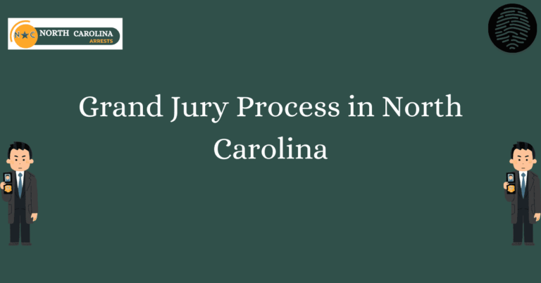 Grand Jury Process in North Carolina