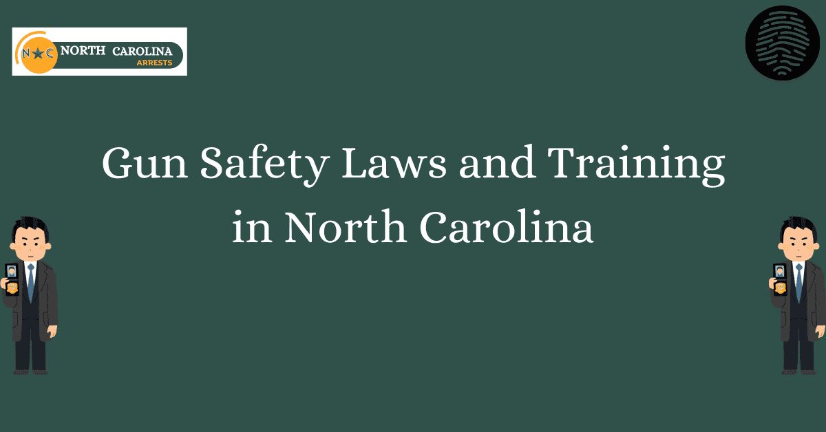 Gun Safety Laws and Training in North Carolina 1