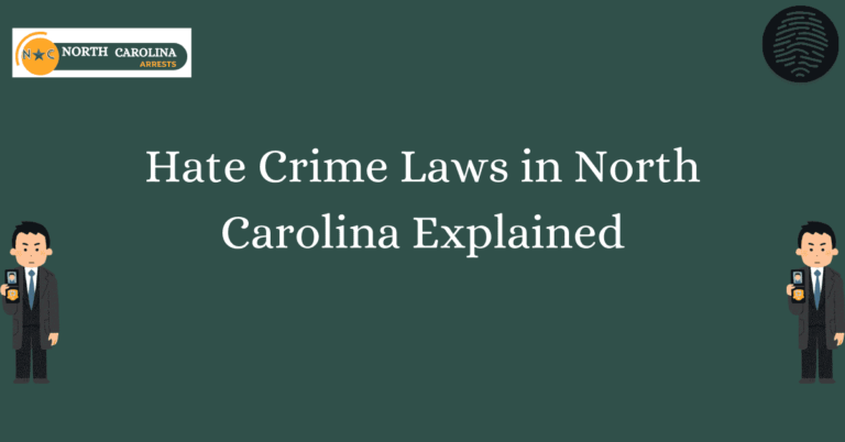 Hate Crime Laws in North Carolina Explained