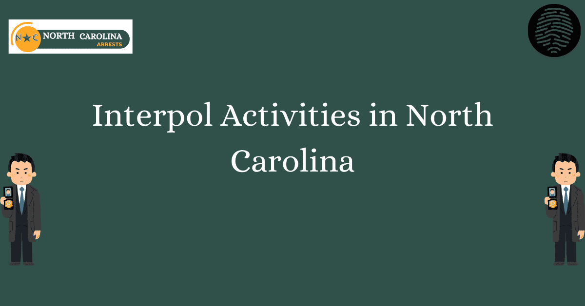 Interpol Activities in North Carolina