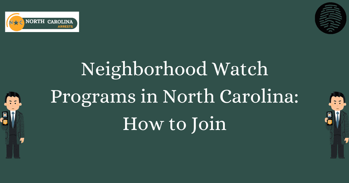 Neighborhood Watch Programs in North Carolina How to Join 1