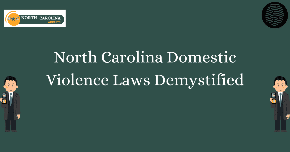 North Carolina Domestic Violence Laws Demystified