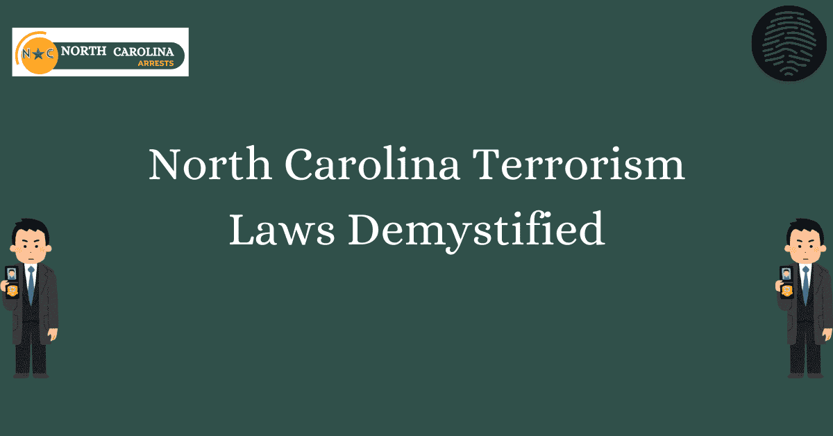 North Carolina Terrorism Laws Demystified