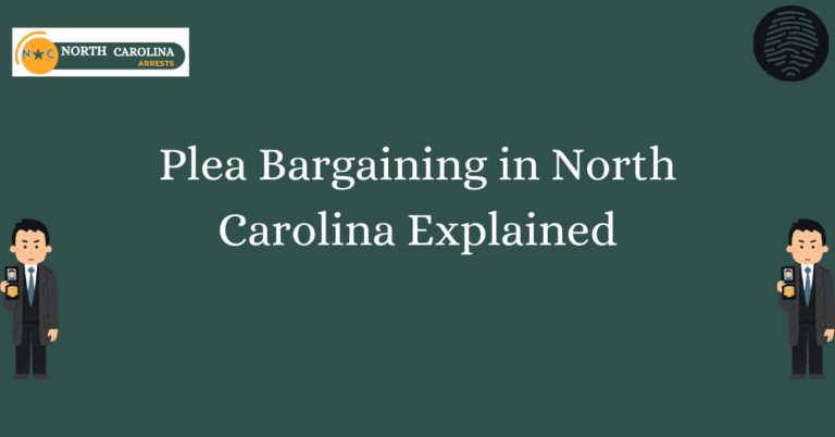 Plea Bargaining in North Carolina Explained