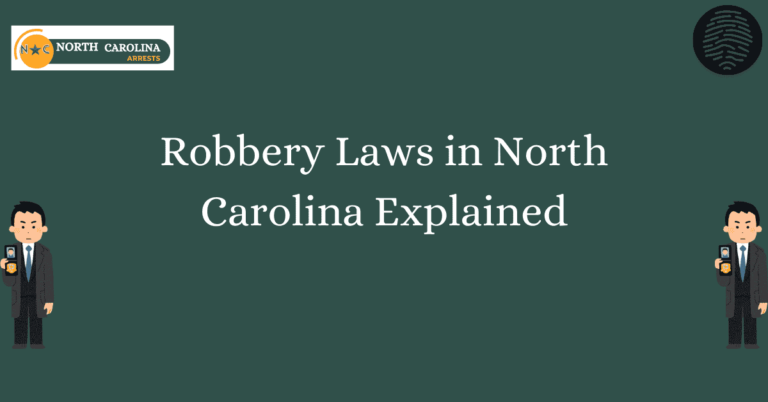 Robbery Laws in North Carolina Explained